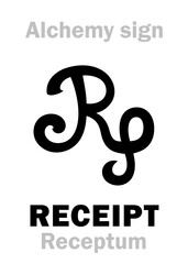 Alchemy Alphabet: RECIPE / obs. RECEIPT (Latin: Receptum < Recipere 