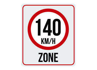 140km/h speed limit zone. Vector illustration.