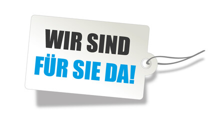 Servive und Kundendienst - Wir sind für Sie da - deutscher Text auf weissem Etikett