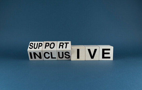 Supportive or Inclusive. The cubes form the words Supportive or Inclusive.