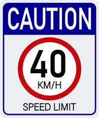 40km/h caution. Sign for speed limit. Safe traffic respect the speed.