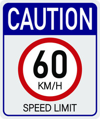60km/h caution. Sign for speed limit. Safe traffic respect the speed.