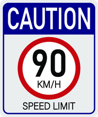 90km/h caution. Sign for speed limit. Safe traffic respect the speed.
