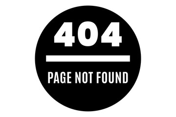 404 page not found circle design in black & white color. Used as a template or a background for concepts like website problems, internal server error, technical issues, protected or hidden content.
