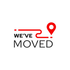 Have move icon or sign of home address change and office new location. Business relocation vector symbol of isolated location pin or map pointer and destination path, we have moved announcement sign