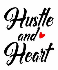 Hustle and Heart is a vector design for printing on various surfaces like t shirt, mug etc. 
