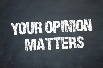 Fototapeta premium Your opinion matters