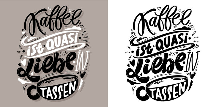 Naklejka Hand drawn funny lettering quote about Coffee in German - Coffee is always a good idea. Inspiration slogan for print and poster design. Cool for t shirt and mug printing