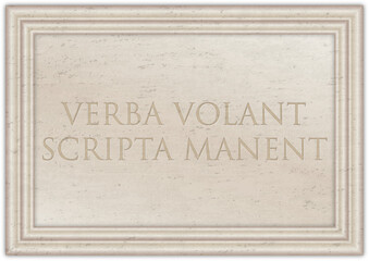 Marble plaque with ancient Latin proverb "VERBA VOLANT, SCRIPTA MANENT", illustration