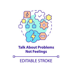 Talk about problems not feelings concept icon. Dealing with change abstract idea thin line illustration. Isolated outline drawing. Editable stroke. Arial, Myriad Pro-Bold fonts used