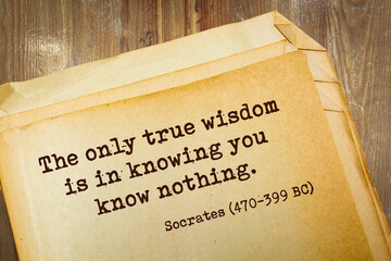 quote. The only true wisdom is in knowing you know nothing. Socrates (470-399 BC) - obrazy, fototapety, plakaty
