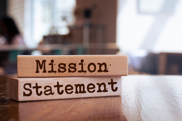 Wooden blocks with words 'Mission Statement'. Business concept