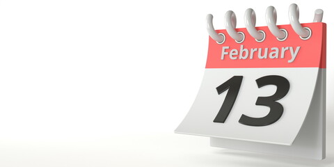February 13 date on a tear-off calendar, 3d rendering