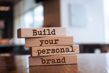 Wooden blocks with words 'Build your personal brand'. Business concept