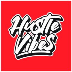 hustle vibes streetwear typography design