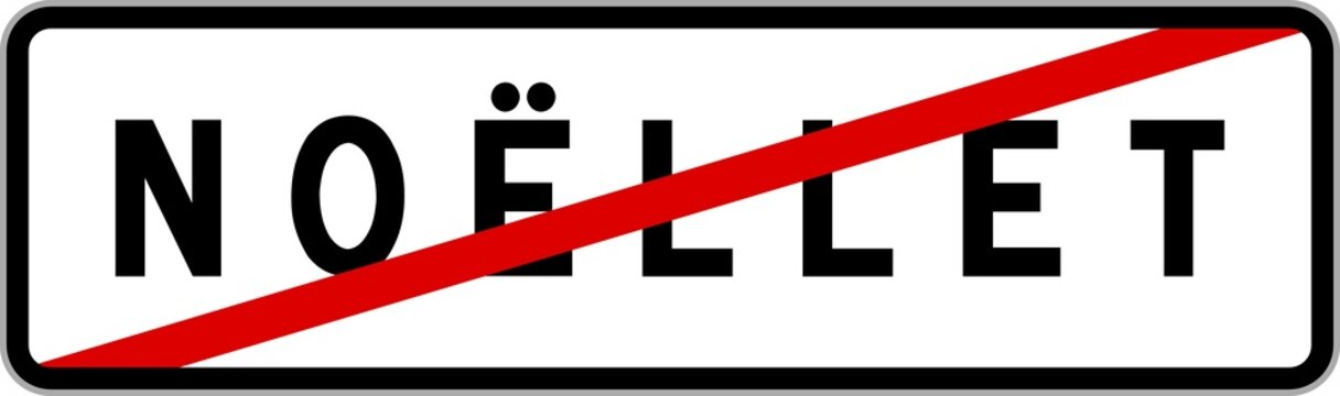 Panneau sortie ville agglom&eacute;ration No&euml;llet / Town exit sign No&euml;llet