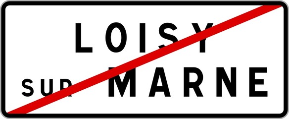 Panneau sortie ville agglom&eacute;ration Loisy-sur-Marne / Town exit sign Loisy-sur-Marne