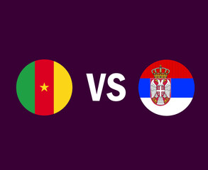 Fototapeta premium Cameroon And Serbia Flag Symbol Design Europe And Africa football Final Vector European And African Countries Football Teams Illustration