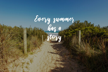 Life inspirational and motivational quotes - Every summer has a story