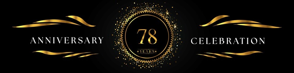 78 years anniversary celebration with golden sunburst on the black elegant background. Design for happy birthday, wedding or marriage, event party, greetings, ceremony, and invitation card.  