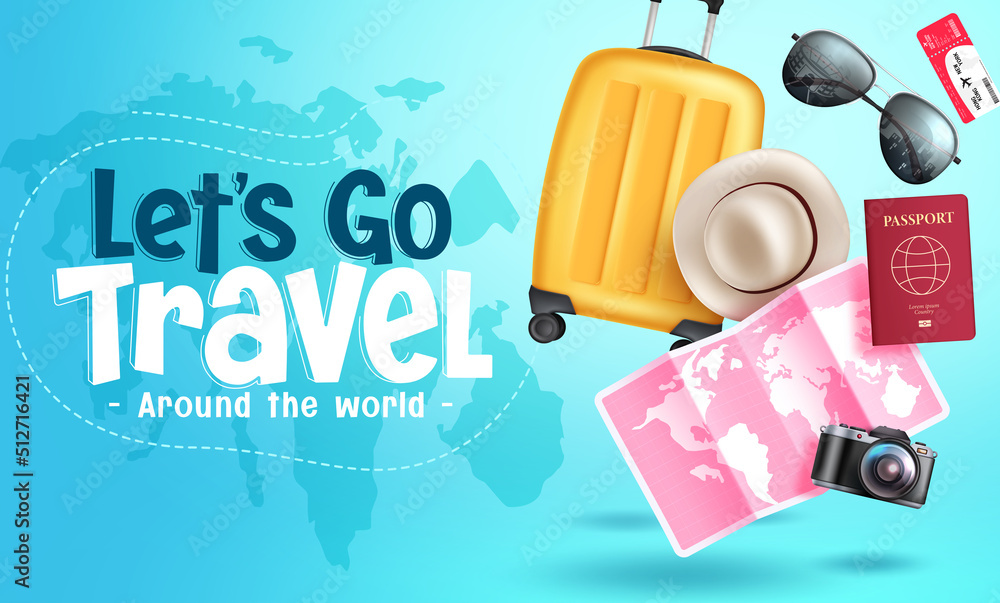 Poster travel worldwide vector background design. let's go travel text with 3d travelling elements in map f