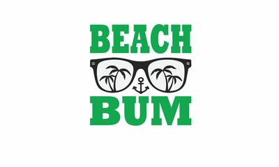 beach bum Lettering design for greeting banners, Mouse Pads, Prints, Cards and Posters, Mugs, Notebooks, Floor Pillows and T-shirt prints design