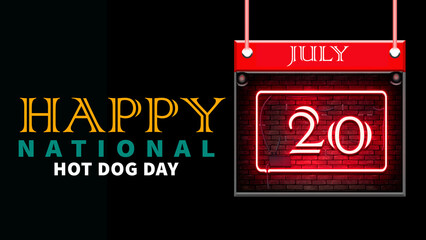 Happy National Hot Dog Day, July 20. Calendar of july month on workplace neon Text Effect