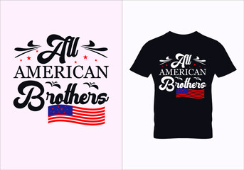 All american brothers t shirts. 4th of july T-shirt. American freedom t shirt. Graphic designs. Typography design. Vintage texture.