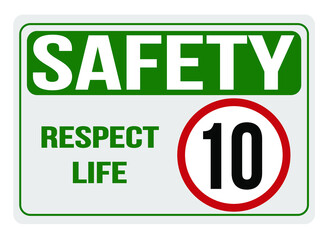 Safety 10km/h. Respect life, responsibility in traffic.