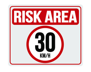 Risk area 30km/h limited speed. Respect the speed.