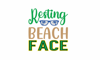 resting beach face Lettering design for greeting banners, Mouse Pads, Prints, Cards and Posters, Mugs, Notebooks, Floor Pillows and T-shirt prints design