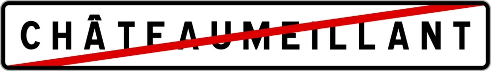 Panneau sortie ville agglomération Châteaumeillant / Town exit sign Châteaumeillant
