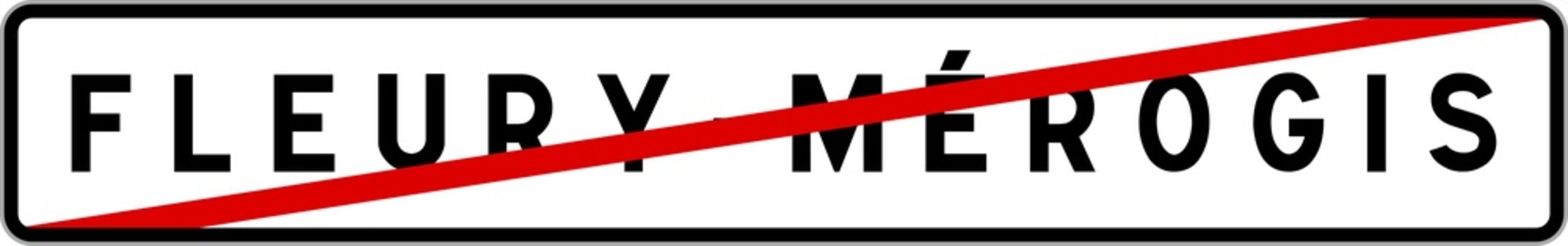 Panneau sortie ville agglom&eacute;ration Fleury-M&eacute;rogis / Town exit sign Fleury-M&eacute;rogis