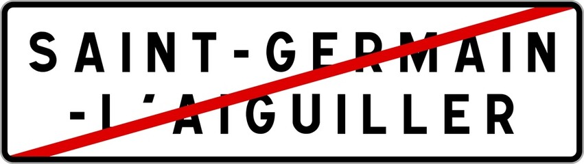 Panneau sortie ville agglomération Saint-Germain-l'Aiguiller / Town exit sign Saint-Germain-l'Aiguiller