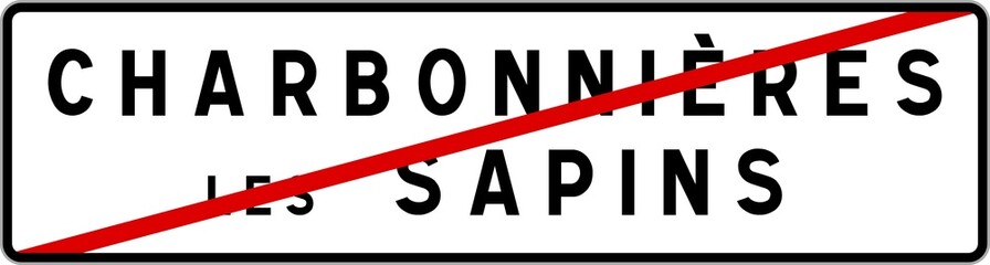 Panneau sortie ville agglomération Charbonnières-les-Sapins / Town exit sign Charbonnières-les-Sapins