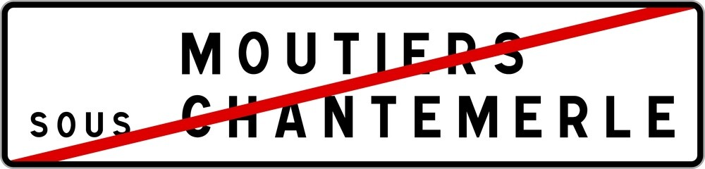 Panneau sortie ville agglomération Moutiers-sous-Chantemerle / Town exit sign Moutiers-sous-Chantemerle