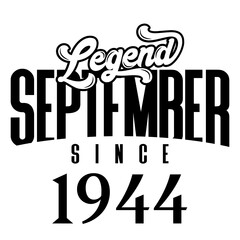 Legend since September 1944, Retro vintage birthday typography design for Tshirt