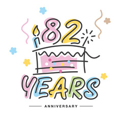 82 Years Anniversary handwritten typography lettering Greeting card with colorful big cake, sparkle firework, number, candle and confetti