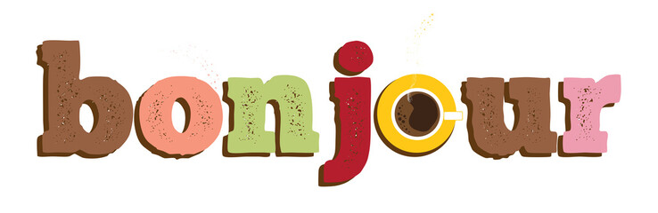 Bonjour, Hello french text, cup of hot coffee. Trendy funny vector banner, hello sign bright in sweets colors, drink instead of O letter. Modern design for cafe, t-shirt print, greeting card, ad, web © Nataliia
