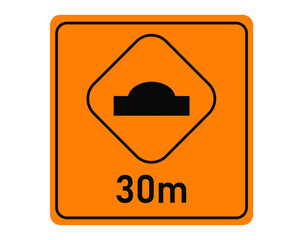 Speed bump 30 meters. Traffic signal for speed reduction.