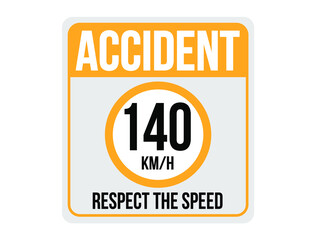 140km/h risk of accident. Respect vehicle traffic speed, traffic sign on orange plate.
