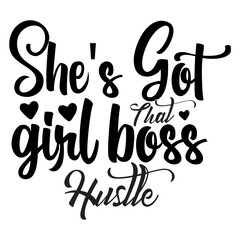 She's Got That Girl Boss Hustle svg