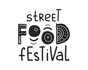 Street Food Festival hand written lettering quote. Doodle style typography design. Vector illustration for shop, bar menu, cafe poster, web banner, card, logo