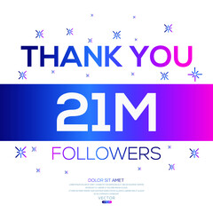 Creative Thank you (21Million, 21000000) followers celebration template design for social network and follower ,Vector illustration.