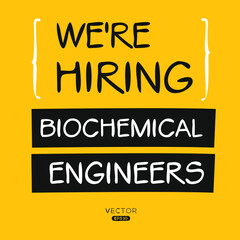 We are hiring (Biochemical Engineer), vector illustration.