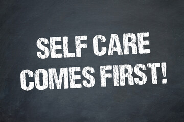 Self care comes first!