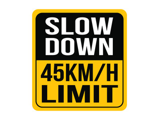 Slow down 45km/h, maximum speed allowed. Orange speed warning sign.