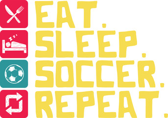 Eat Sleep Soccer Repeat with icons