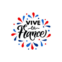 Vive La France handwritten text translated from french Long Live France. Hand drawn lettering for holiday greeting card, poster. Modern brush calligraphy. French National Day, July 14, Bastille Day. 