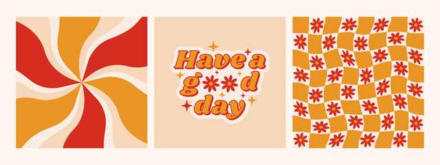 Hippie retro 70s poster collection. Have a good day positive slogan with checkered floral background. Vector illustration.